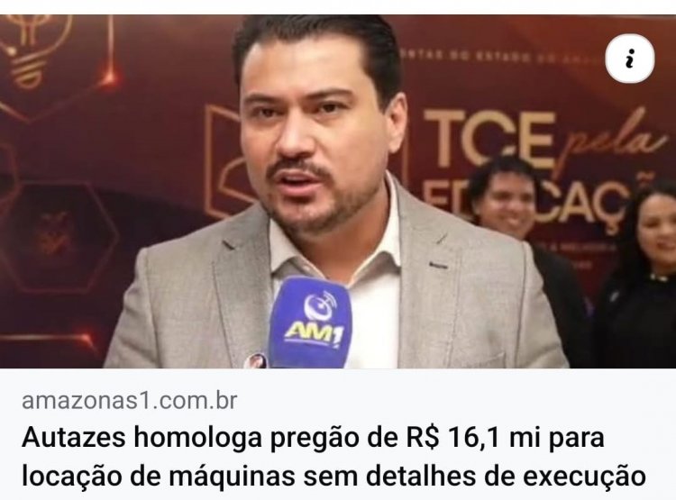 Autazes volta às manchetes negativas após homologação de pregão milionário sem detalhamento